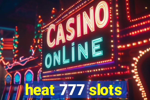 heat 777 slots